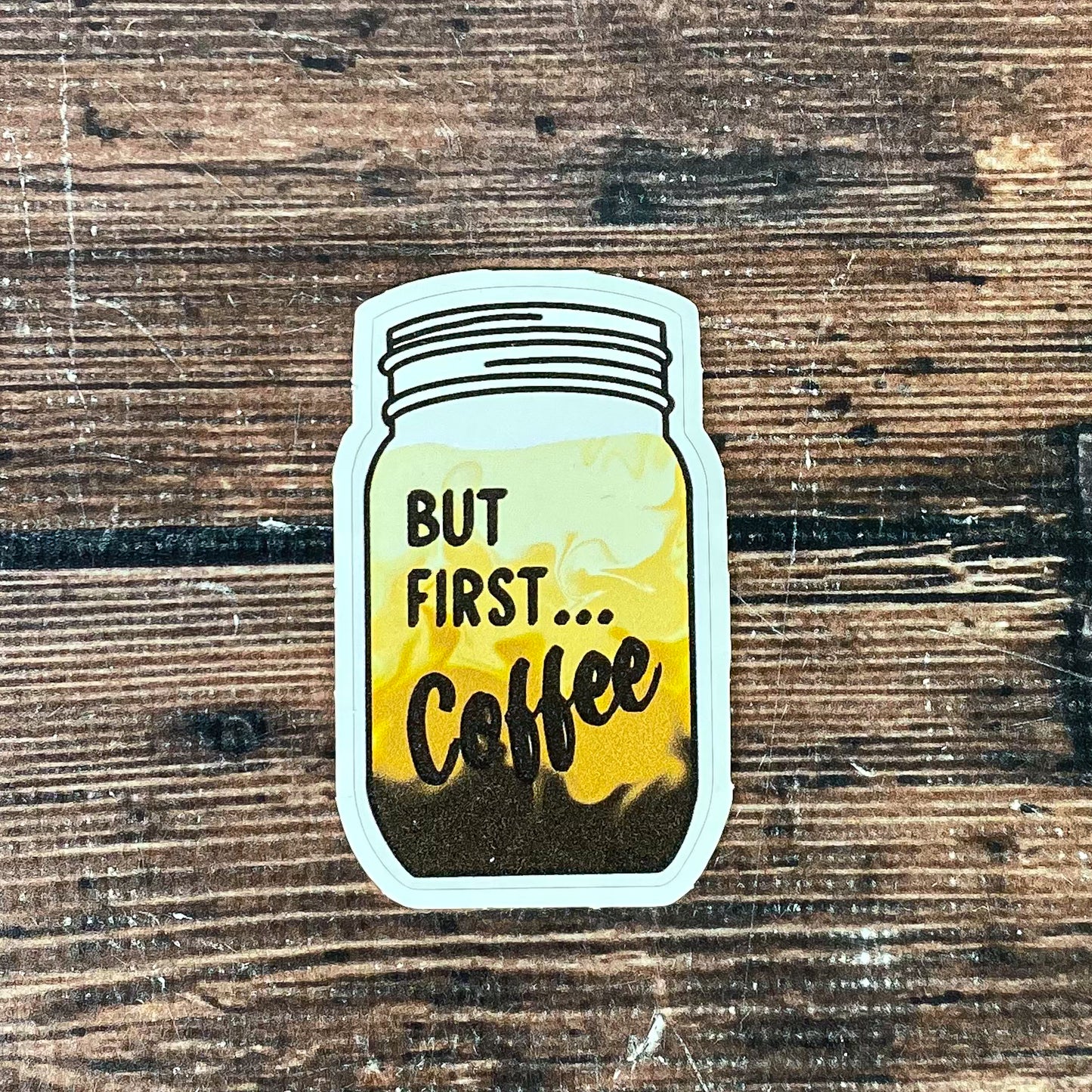 But First Coffee Sticker