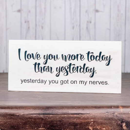 I love you more than yesterday