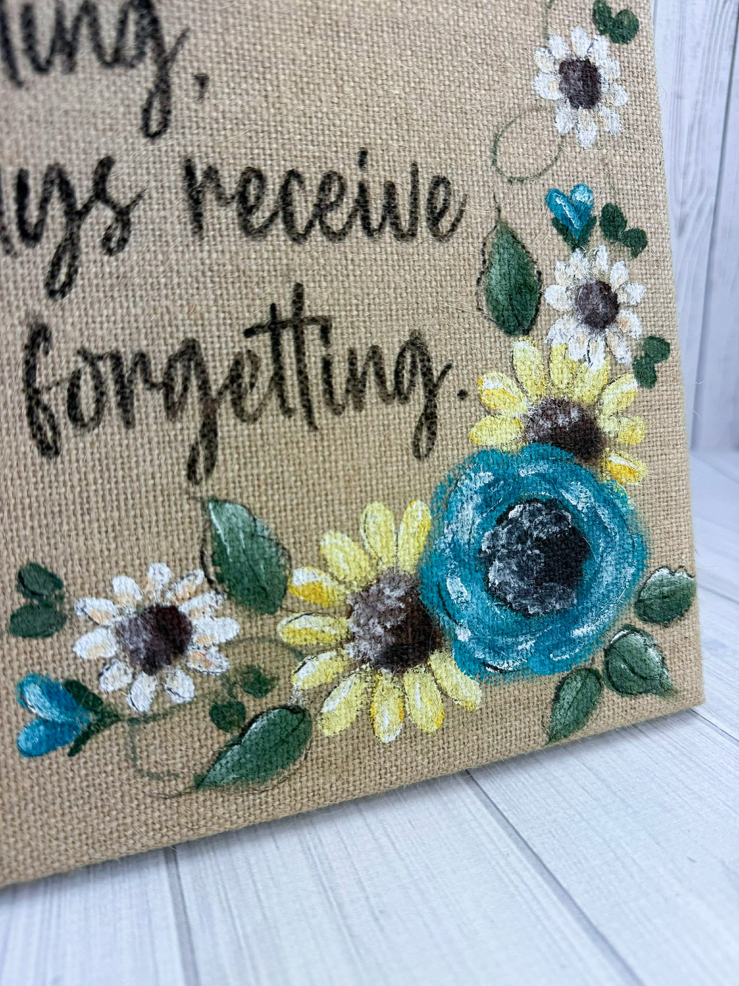 Always Give without Remembering Hand-Painted Burlap Sign
