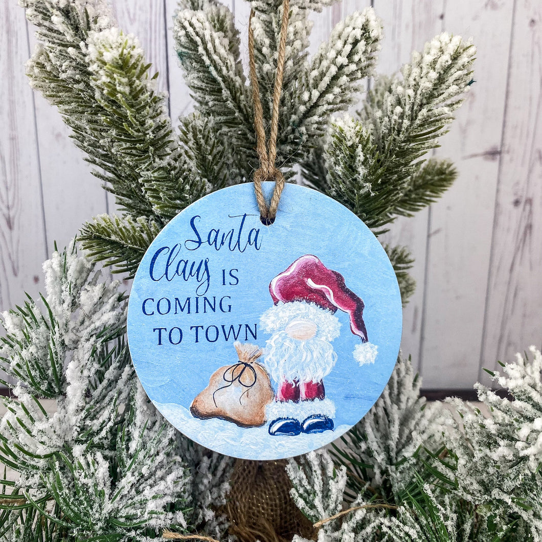 Santa Claus is coming to town Christmas Ornament