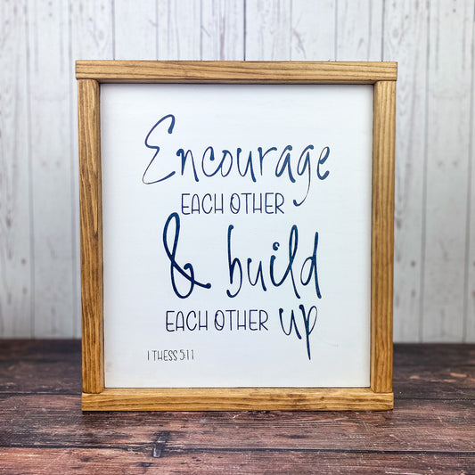 Encourage each other and lift each other up