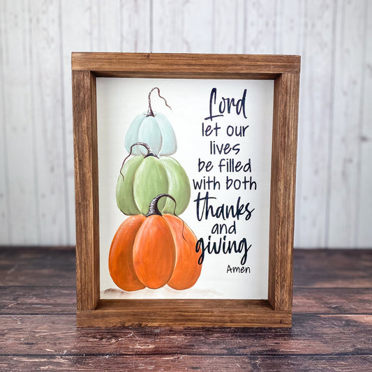 Rustic Fall Pumpkin Sign – Lord Let Our Lives Be Filled with Thanks and Giving