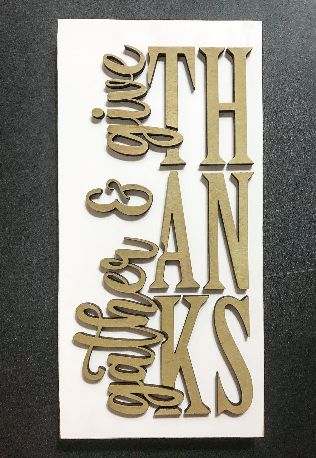 Gather & give thanks 3D sign