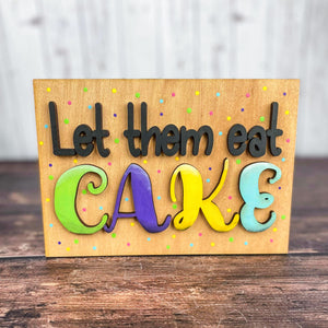 Let them eat cake sign - Birthday party tiered tray decor