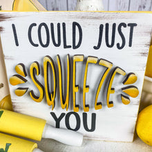 Load image into Gallery viewer, I could just squeeze you - Lemon Home Sign - Lemon Home Decor Signs
