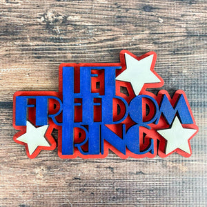 Let Freedom Ring 3D Mini Sign