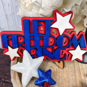 Let Freedom Ring 3D Mini Sign