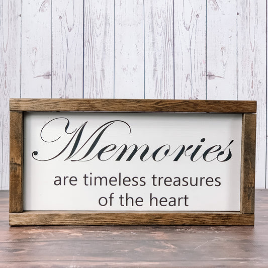 Memories are timeless treasures of the heart