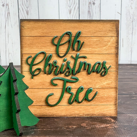 Oh Christmas Tree 3D sign
