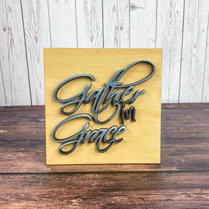 3D Gather in Grace Sign