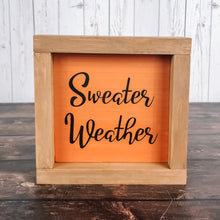 Load image into Gallery viewer, Sweater weather framed wood sign
