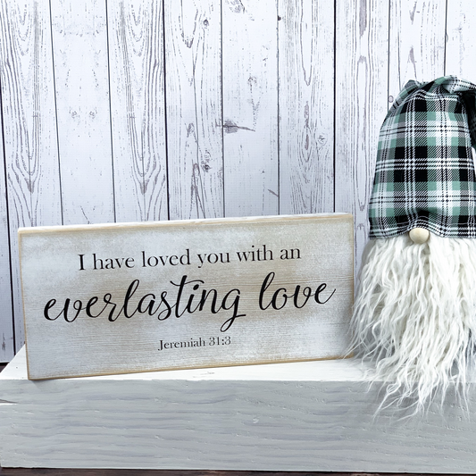 I have loved you with an everlasting love
