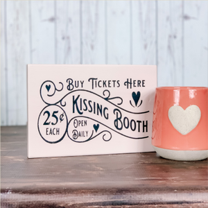 Kissing Booth Valentine sign
